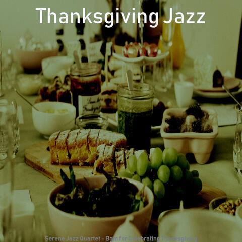 Serene Jazz Quartet - Bgm for Celebrating Thanksgiving