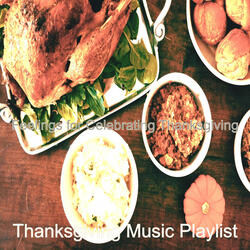 Sultry Music for Celebrating Thanksgiving