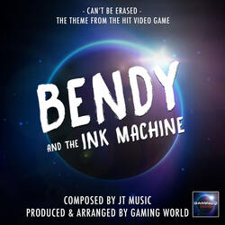 Can't Be Erased (From "Bendy And The Ink Machine")