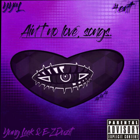 Ain't No Love, Songs