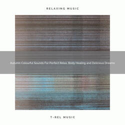 End of Summer Calm Tunes For Mega Relax, Master Sleep and Sweet Dreams