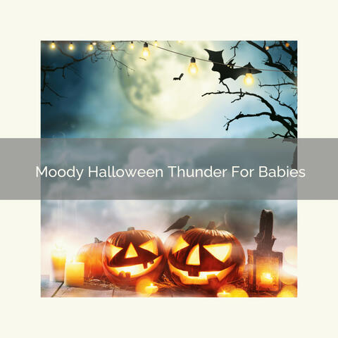 Moody Halloween Thunder For Babies