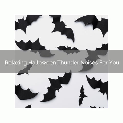 Relaxing Halloween Thunder Noises For You