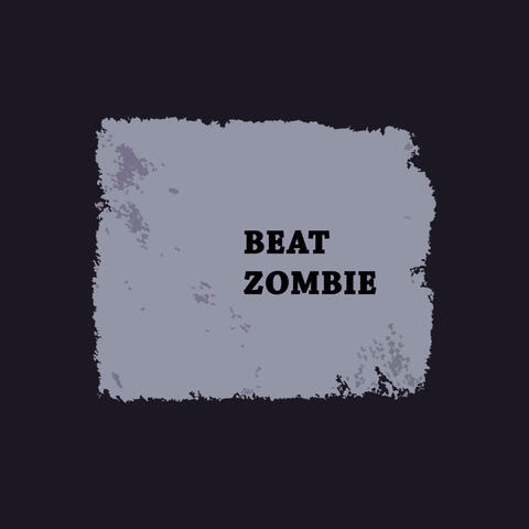 Beat Zombie