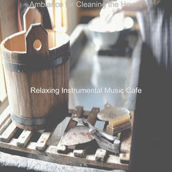 Delightful Moods for Cleaning the House