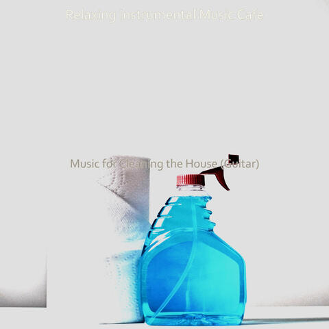 Music for Cleaning the House (Guitar)