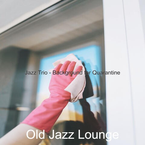 Jazz Trio - Background for Quarantine