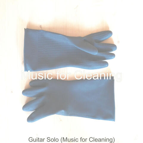 Guitar Solo (Music for Cleaning)