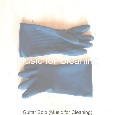 Guitar Solo (Music for Cleaning)