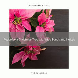 Peace and Happiness by a Christmas Tree with Best Melodies and Winter Relaxing Sounds
