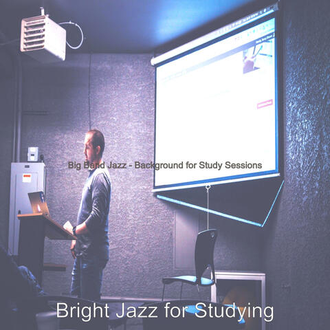 Big Band Jazz - Background for Study Sessions