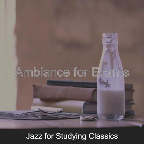Ambiance for Exams