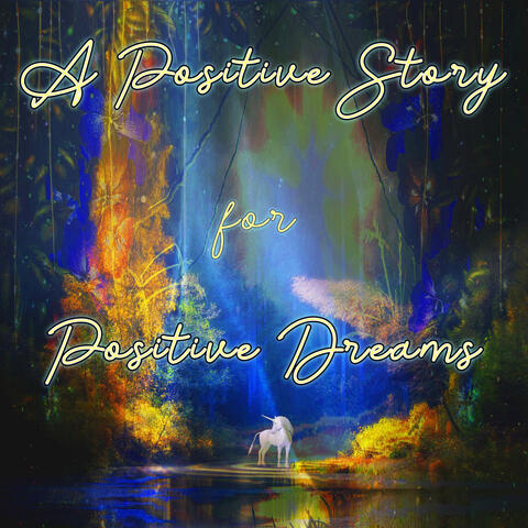 A Positive Story for Positive Dreams