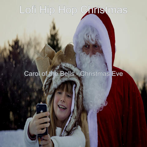 Carol of the Bells - Christmas Eve