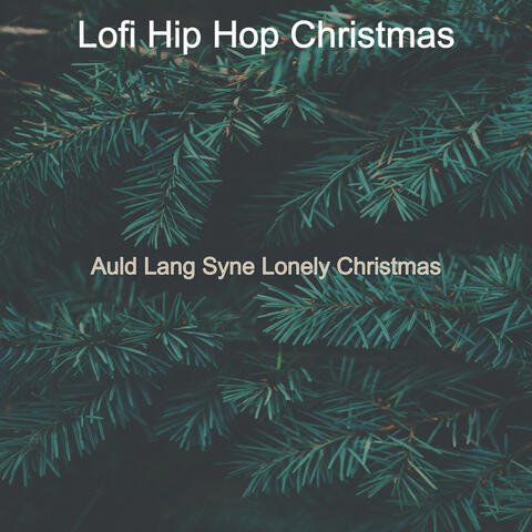 Auld Lang Syne Lonely Christmas