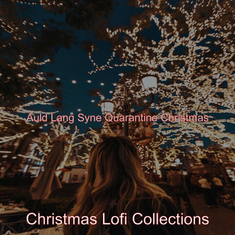 Auld Lang Syne Quarantine Christmas