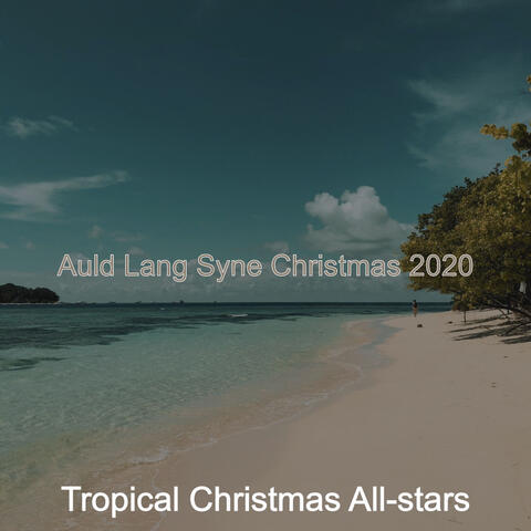 Auld Lang Syne Christmas 2020