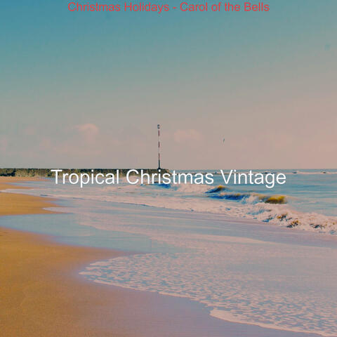 Christmas Holidays - Carol of the Bells