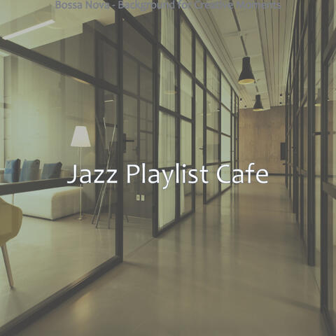 Bossa Nova - Background for Creative Moments