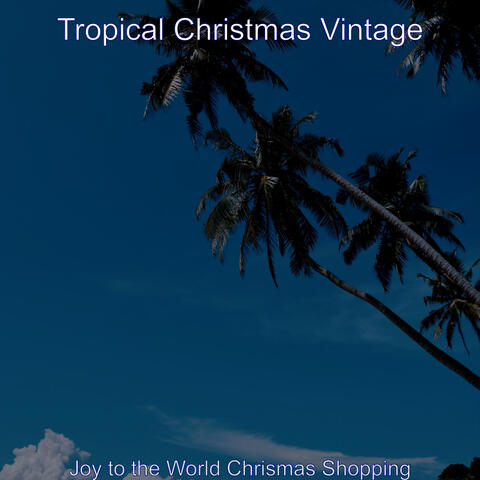 Joy to the World Chrismas Shopping