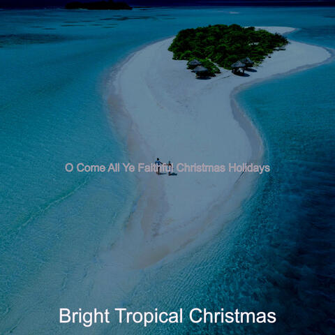 O Come All Ye Faithful Christmas Holidays