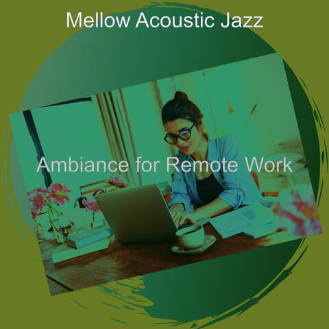 Ambiance for Remote Work