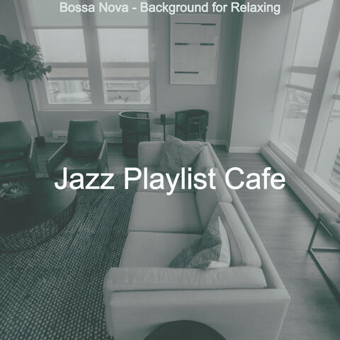 Bossa Nova - Background for Relaxing