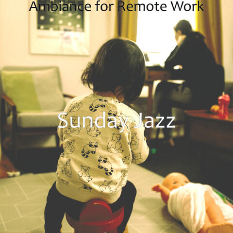 Ambiance for Remote Work