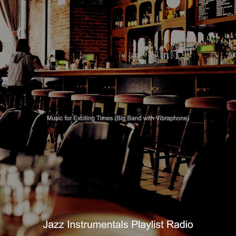 Music for Exciting Times (Big Band with Vibraphone)