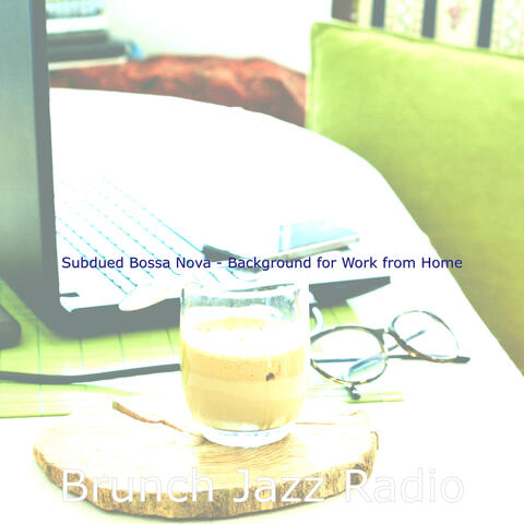Subdued Bossa Nova - Background for Work from Home