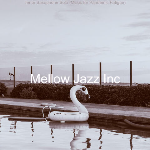 Tenor Saxophone Solo (Music for Pandemic Fatigue)