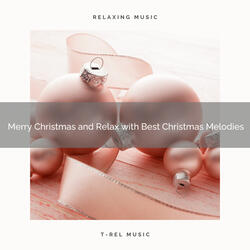 Merry Christmas with Gentle Christmas Melodies