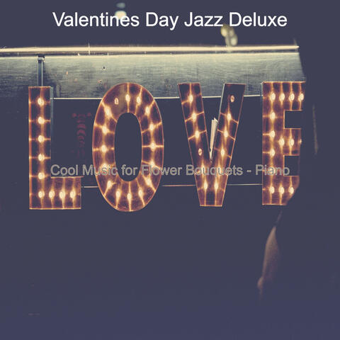 Cool Music for Flower Bouquets - Piano