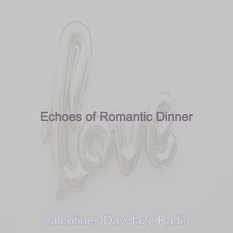 Echoes of Romantic Dinner