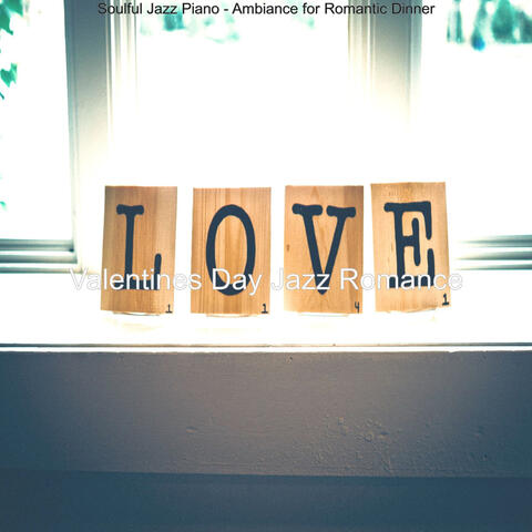 Soulful Jazz Piano - Ambiance for Romantic Dinner