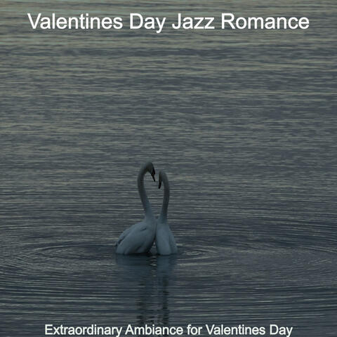 Extraordinary Ambiance for Valentines Day