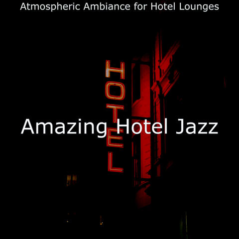 Atmospheric Ambiance for Hotel Lounges