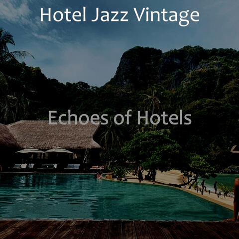 Echoes of Hotels