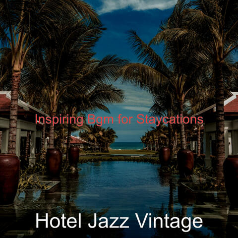 Inspiring Bgm for Staycations