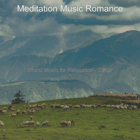 Grand Music for Relaxation - Guitar