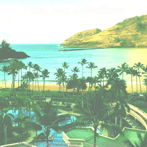 Music for Hotel Lounges - Tenor Saxophone