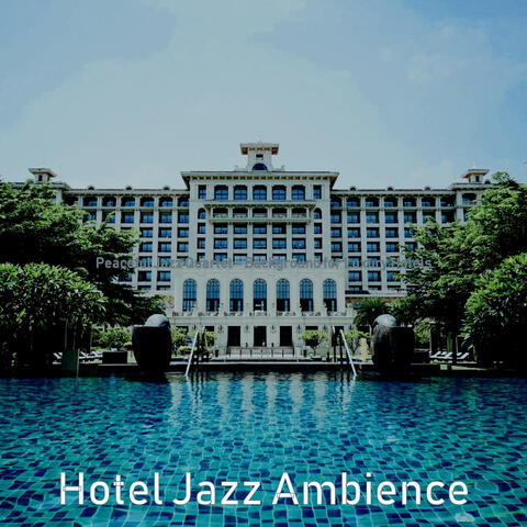 Peaceful Jazz Quartet - Background for Luxury Hotels