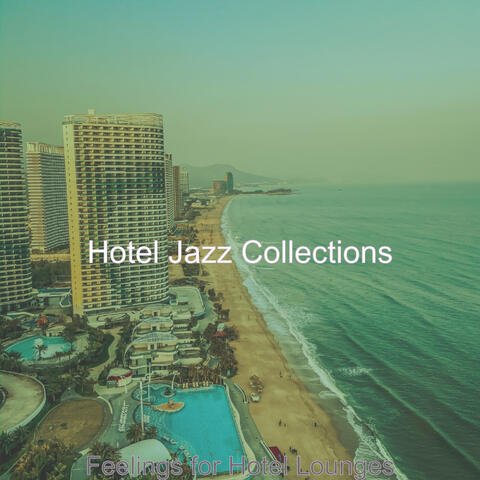 Feelings for Hotel Lounges