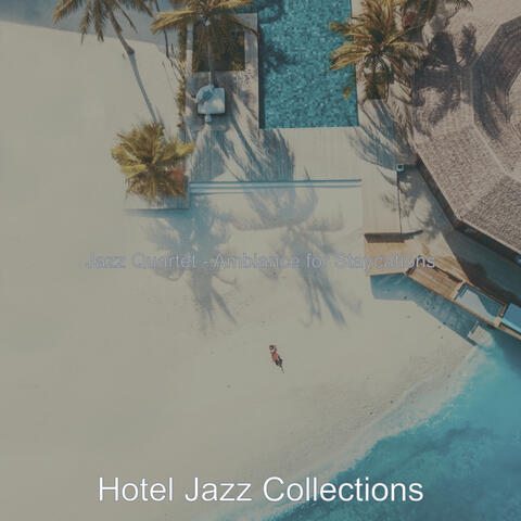 Jazz Quartet - Ambiance for Staycations