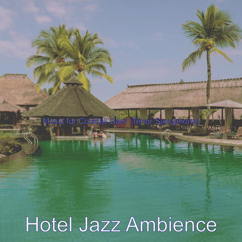 Music for Cocktail Bars (Tenor Saxophone)