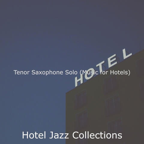 Tenor Saxophone Solo (Music for Hotels)