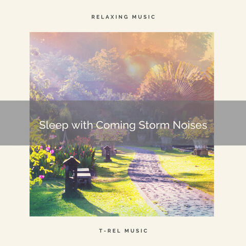 Sleep with Coming Storm Noises