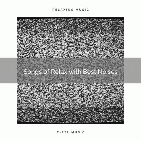Songs of Relax with Best Noises