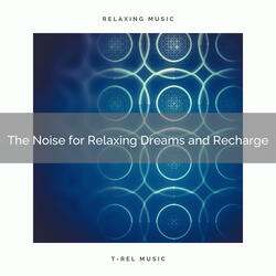 Songs of Total Relax with Perfect Noise
