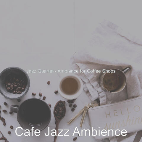Jazz Quartet - Ambiance for Coffee Shops